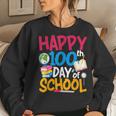 100 Day Of School Teacher Happy 100Th Day Of School Women Sweatshirt Gifts for Her