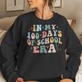 In My 100 Days Of School Era Retro Teacher Student 100Th Day Women Sweatshirt Gifts for Her
