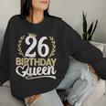 26 Años 26 Cumpleaños Birthday Queen 26 Sudadera Mujer Regalos para ella