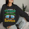 5Th Grade Way To Middle School Grade First Summer Graduation Women Sweatshirt Gifts for Her