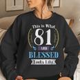 81 And Blessed By God 81St Birthday Apparel For Women Women Sweatshirt Gifts for Her