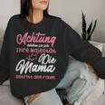 Achtung Erheben Sie Sich Ihre Majestät Mum Mother's Day Sweatshirt Frauen Geschenke für Sie