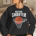 Active Shooter Basketball Lovers Basketball Player Women Sweatshirt Gifts for Her