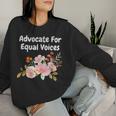 Advocate For Equal Voices Empower Equal Rights Women Sweatshirt Gifts for Her