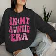 In My Auntie Era Aunt Era Mother's Day Women Sweatshirt Gifts for Her