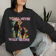 Autism Awareness Support Mom And Daughter You'll Never Walk Women Sweatshirt Gifts for Her