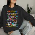 Autism Mom Doesn't Come With A Manual Autism Awareness Women Women Sweatshirt Gifts for Her