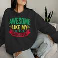 Awesome Like My Daughter Lustigeratertag Papa Sweatshirt Frauen Geschenke für Sie