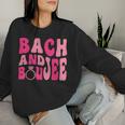 Bach And Boujee Bach Groovy Matching Bachelorette Party Women Sweatshirt Gifts for Her