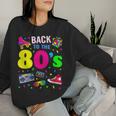 Back To 80'S 1980S Vintage Retro Eighties Costume Party Women Sweatshirt Gifts for Her