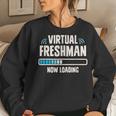 Back To School Freshman Virtual 9Th Grade Now Loading Women Sweatshirt Gifts for Her