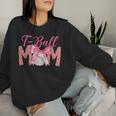 Ball Mom T-Ball Mom Mother's Day Women Sweatshirt Gifts for Her