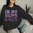 In My Bcba Era Groovy Applied Behavior Analysis Women Women Sweatshirt Gifts for Her