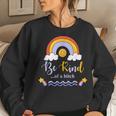 Be-Kind Of A B Tch Rainbow Sarcastic Saying Kindness Adult Women Sweatshirt Gifts for Her
