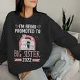 Become Promoted To Big Sister 2022 Women Sweatshirt Gifts for Her