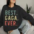 Best Gaga Ever Family Retro Vintage Grandma Women Sweatshirt Gifts for Her