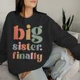 Big Sister To Be 2024 Finally Promoted To Big Sister 2024 Women Sweatshirt Gifts for Her