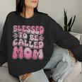 Blessed To Be Called Mom Mother's Day Groovy Women Sweatshirt Gifts for Her