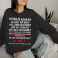 With Bonus Mama Du Hast Mirielleicht Nicht Das Leben Geschenkt Sweatshirt Frauen Geschenke für Sie