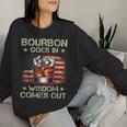 Bourbon Goes In Wisdom Comes Out Whiskey Usa Flag Vintage Women Sweatshirt Gifts for Her