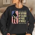 My Boyfriend Is A Soldier Hero Proud Army Girlfriend Women Sweatshirt Gifts for Her