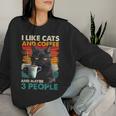 I Like Cats And Coffee And Maybe 3 People Love Cat Women Sweatshirt Gifts for Her