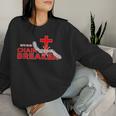 Chain Breaker Christian Faith Quote Believer Saying Women Sweatshirt Gifts for Her