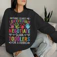 Childcare Teacher Negotiate With Toddlers Daycare Provider Women Sweatshirt Gifts for Her
