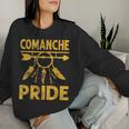 Comanche Pride Native American Vintage Women Women Sweatshirt Gifts for Her