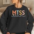 Cool Mtss Team Mtss Specialist Academic Support Teacher Mtss Women Sweatshirt Gifts for Her