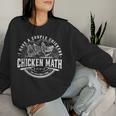 I Have A Couple Chickens Chicken Math Farmer Women Sweatshirt Gifts for Her