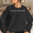 Dad's Favorite Daughter Trendy Favorite Child Women Sweatshirt Gifts for Her