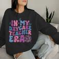 In My Daycare Teacher Era Women Sweatshirt Gifts for Her