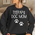 Dog Mom Therapy Service Dog Pet Lovers Canine Owner Women Sweatshirt Gifts for Her