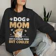 Dog Mom Like A Regular Mom But Cooler Mother's Day Women Sweatshirt Gifts for Her