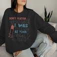 Don't Flatter Yourself I Was Looking At Your Veins Rad Tech Women Sweatshirt Gifts for Her