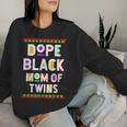 Dope Black Mom Of Twins African American Black History Month Women Sweatshirt Gifts for Her