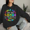 Field Day 2024 Let Game Begin 6Th Grade For Kid Teacher Girl Women Sweatshirt Gifts for Her