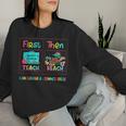 First Teach Then Beach I Am Earning A Summer Break Teacher Women Sweatshirt Gifts for Her