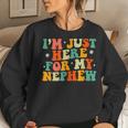 Aunt Life Auntie Groovy I'm Just Here For My Nephew Women Sweatshirt Gifts for Her