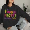 Birthday Girl Twotii Frutti Birthday Family 2Nd Women Sweatshirt Gifts for Her