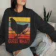 Chicken Butt Guess What Retro Vintage Chicken Thigh Women Sweatshirt Gifts for Her