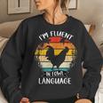 Chicken Retro Vintage I’M Fluent In Fowl Language Women Sweatshirt Gifts for Her