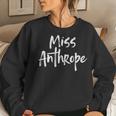 Misanthrope Introvert Antisocial Miss Anthrope Women Sweatshirt Gifts for Her