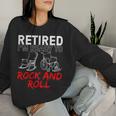 Retirement For Retired Retirement Women Sweatshirt Gifts for Her