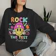 Rock The Test Testing Day Teacher Student Motivational Women Sweatshirt Gifts for Her