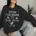 From Fur Mama To Baby Mama Est 2024 New Mom Dog Lover Women Sweatshirt Gifts for Her