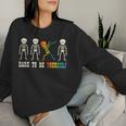 Gay Skeleton Dare Be Yourself Rainbow Pride Flag Lgbtq Men Women Sweatshirt Gifts for Her