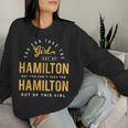 You Can Take The Girl Out Of Hamilton Ohio Oh Roots Hometown Women Sweatshirt Gifts for Her