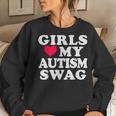 Girls Love My Autism Swag Autistic Boy Awareness Idea Women Sweatshirt Gifts for Her